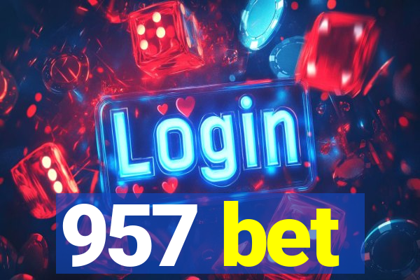 957 bet